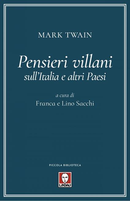 Pensieri villani sull'Italia e altri paesi - Mark Twain,Franca Sacchi,Lino Sacchi - ebook