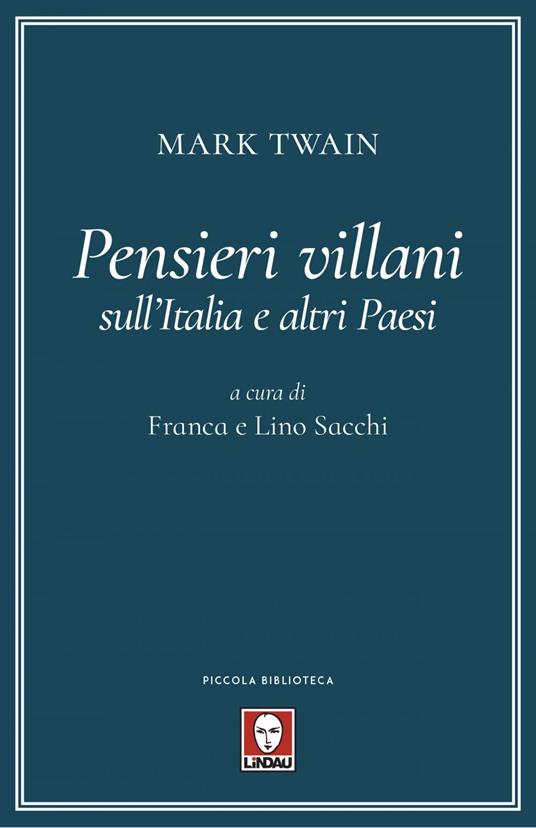 Pensieri villani sull'Italia e altri paesi - Mark Twain,Franca Sacchi,Lino Sacchi - ebook