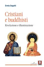 Cristiani e buddhisti. Rivelazione e illuminazione