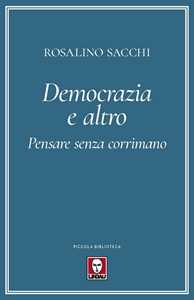 Democrazia e altro. Pensare senza corrimano