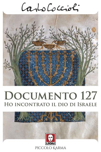 Documento 127. Ho incontrato il Dio di Israele - Carlo Coccioli - ebook