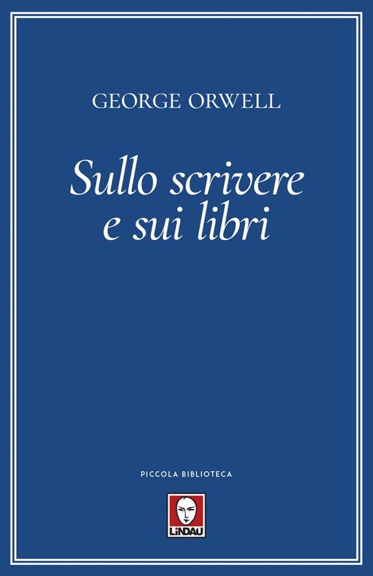 Sullo scrivere e sui libri - George Orwell - copertina