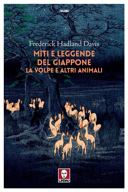 Miti e leggende del Giappone. La volpe e altri animali - Frederick Hadland Davis - copertina