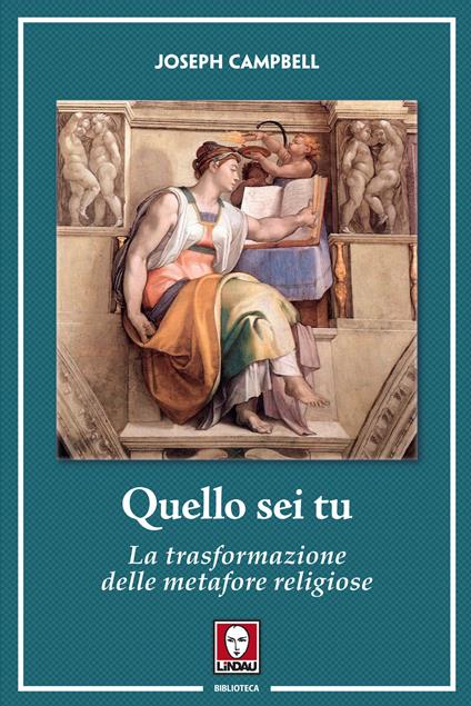 Quello sei tu. La trasformazione delle metafore religiose - Joseph Campbell - copertina