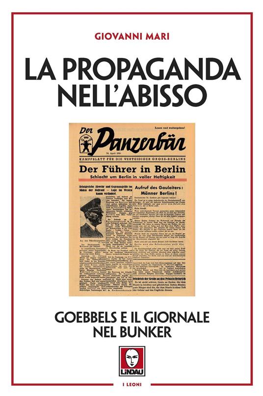 La propaganda nell'abisso. Goebbels e il giornale nel bunker - Giovanni Mari - copertina