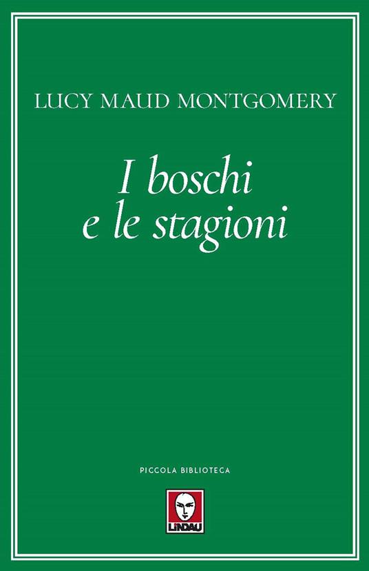 I boschi e le stagioni - Lucy Maud Montgomery - copertina