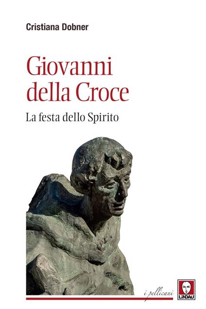 Giovanni della Croce. La festa dello Spirito - Cristiana Dobner - ebook