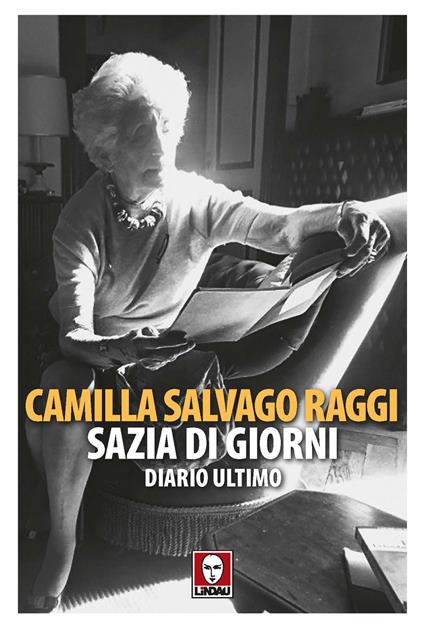 Sazia di giorni. Diario ultimo - Camilla Salvago Raggi - copertina