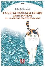 A ogni gatto il suo autore. Gatti e scrittori nel Giappone contemporaneo