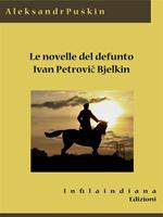 Le novelle del defunto Ivan Petrovic Belkin