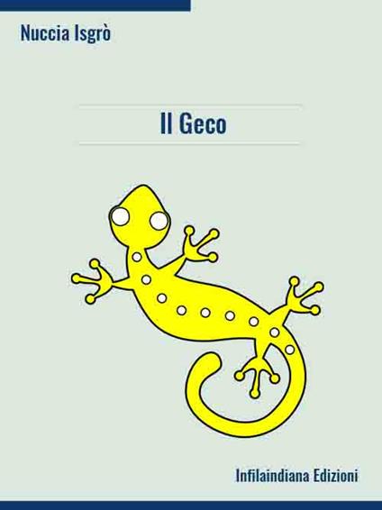 Il Geco - Nuccia Isgrò - ebook