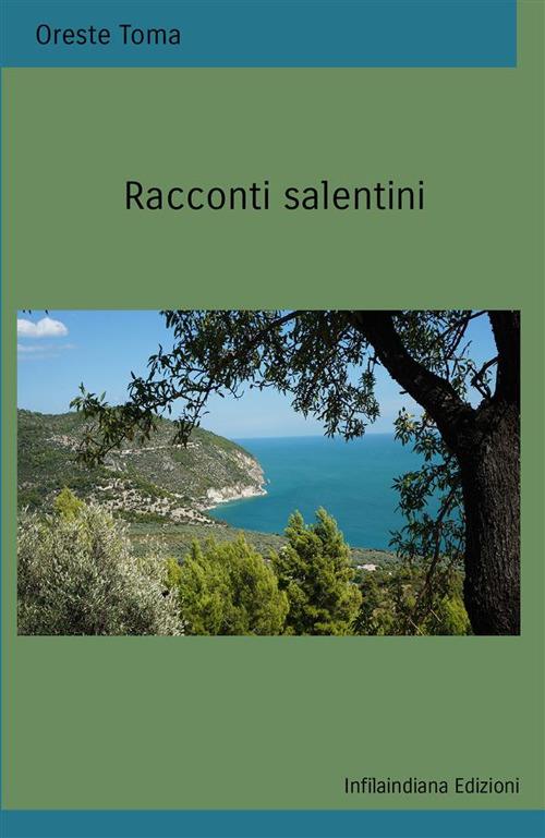 Racconti salentini. Ediz. integrale - Oreste Toma - copertina