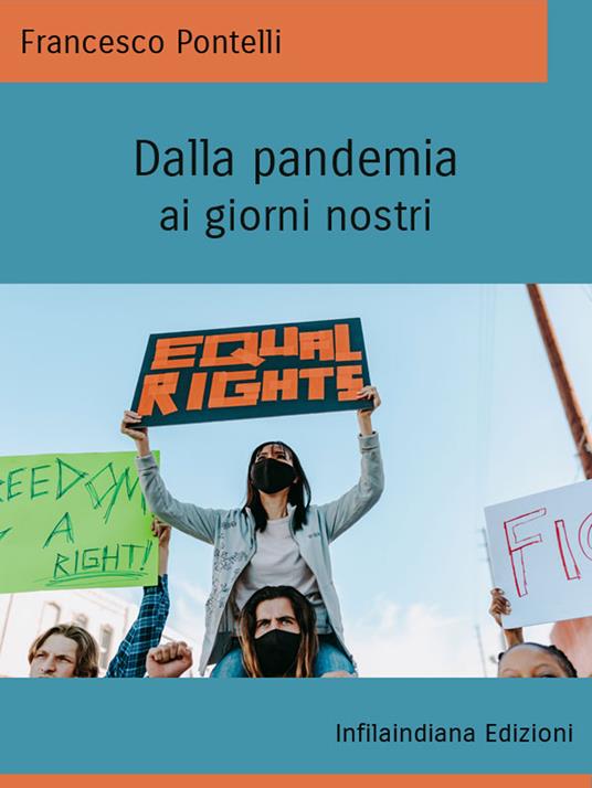 Dalla pandemia ai giorni nostri. Ediz. integrale - Francesco Pontelli - copertina