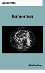 Il cervello facile. Ediz. integrale