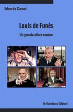 Louis de Funès. Un grande attore comico. Ediz. integrale