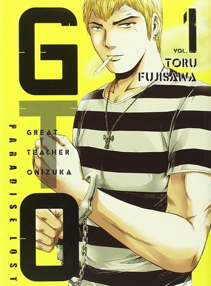 GTO. Paradise lost. Vol. 1 - Toru Fujisawa - copertina