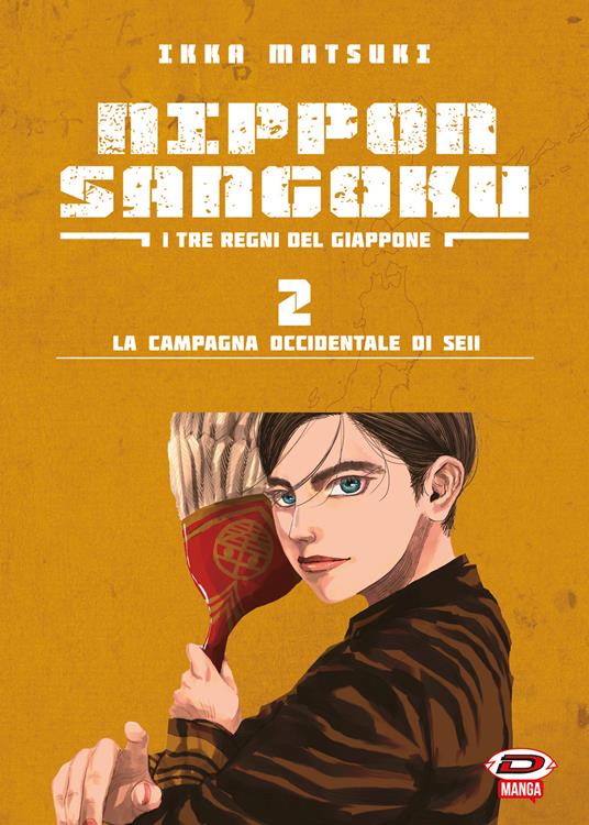 Nippon Sangoku. I tre regni del Giappone. Vol. 2: La campagna occidentale di Seii - Ikka Matsuki - copertina