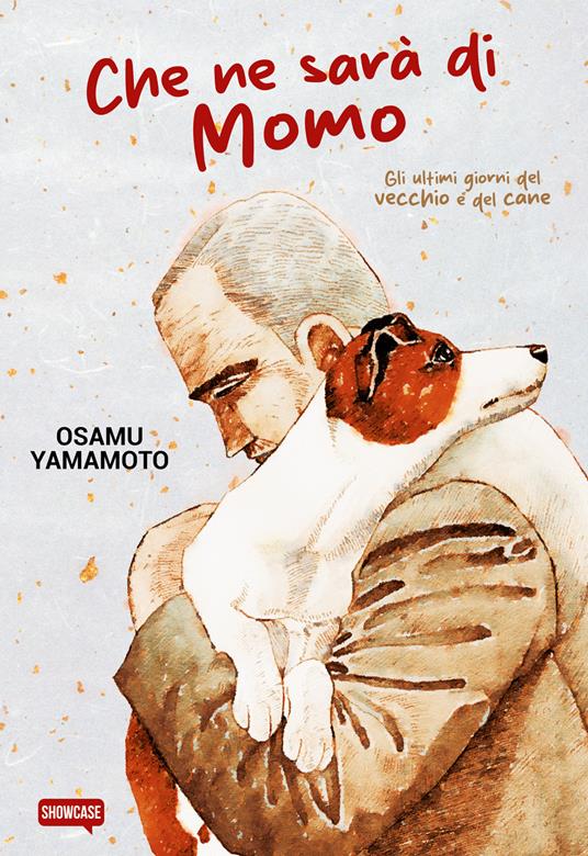 Che ne sarà di Momo. Gli ultimi giorni del vecchio e del cane - Osamu Yamamoto - copertina