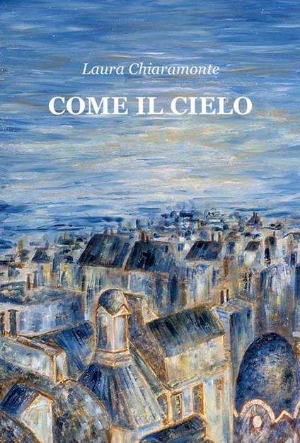 Come il cielo - Laura Chiaramonte - copertina