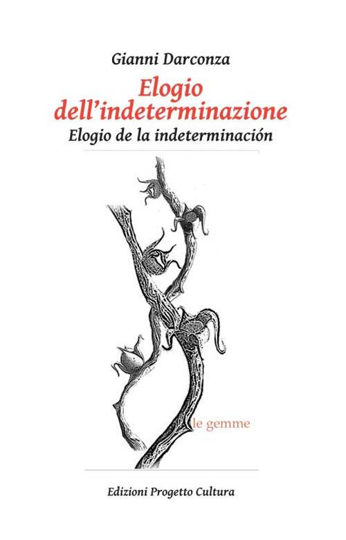 Elogio dell’indeterminazione-Elogio de la indeterminación - Gianni Darconza - copertina