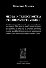 Medea in tredici volte a per diciassette volte b