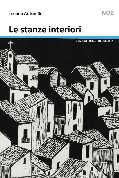 Le stanze interiori - Tiziana Antonilli - copertina