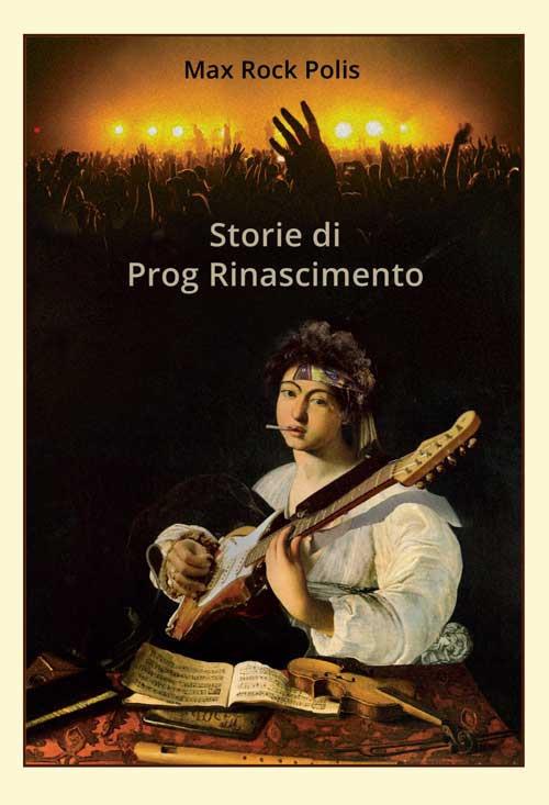 Storie di prog rinascimento - Fabrizio Felici - copertina