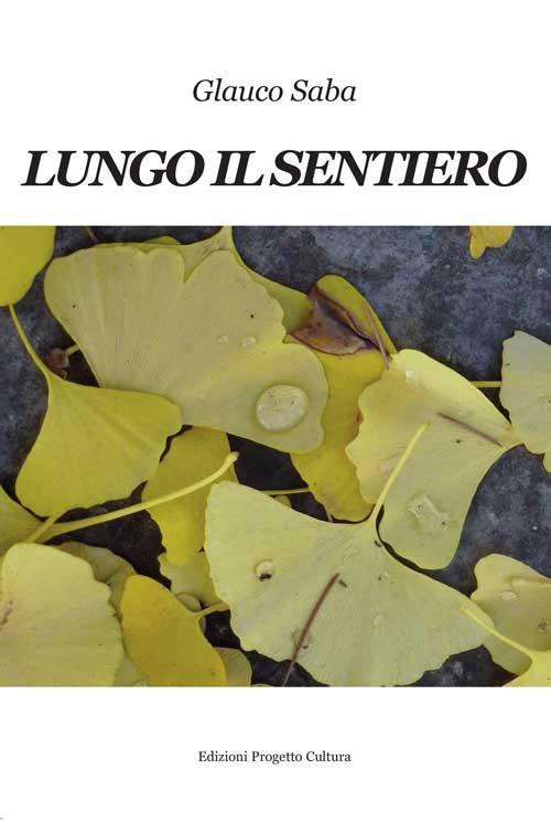 Lungo il sentiero - Glauco Saba - copertina