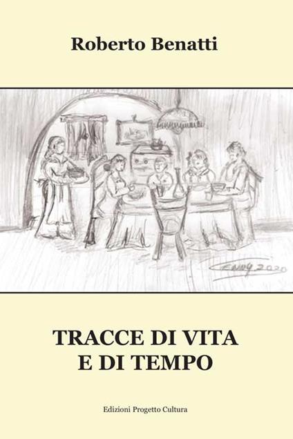 Tracce di vita e di tempo - Roberto Benatti - copertina