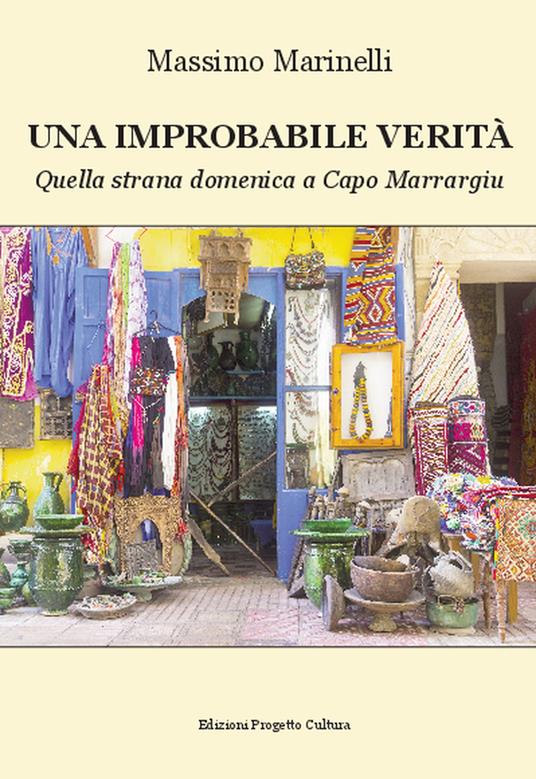 Una improbabile verità. Quella strana domenica a Capo Marrargiu - Massimo Marinelli - ebook