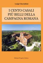 I cento casali più belli della campagna romana