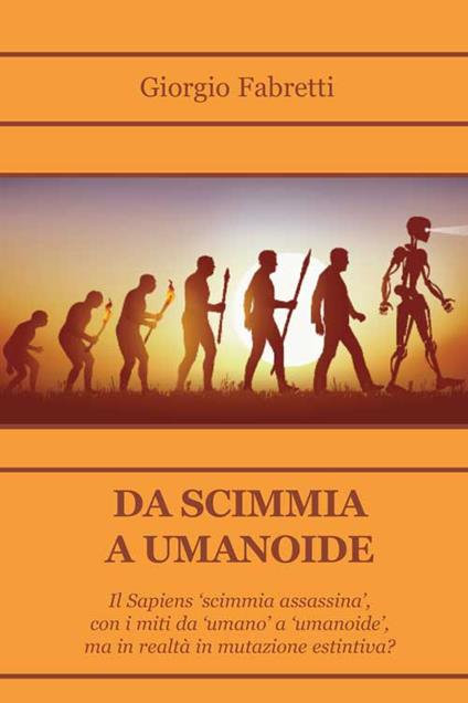 Da scimmia a umanoide - Giorgio Fabretti - copertina