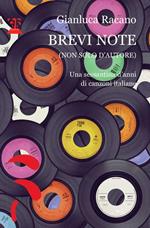 Brevi note (non solo d'autore). Una sessantina d'anni di canzoni italiane