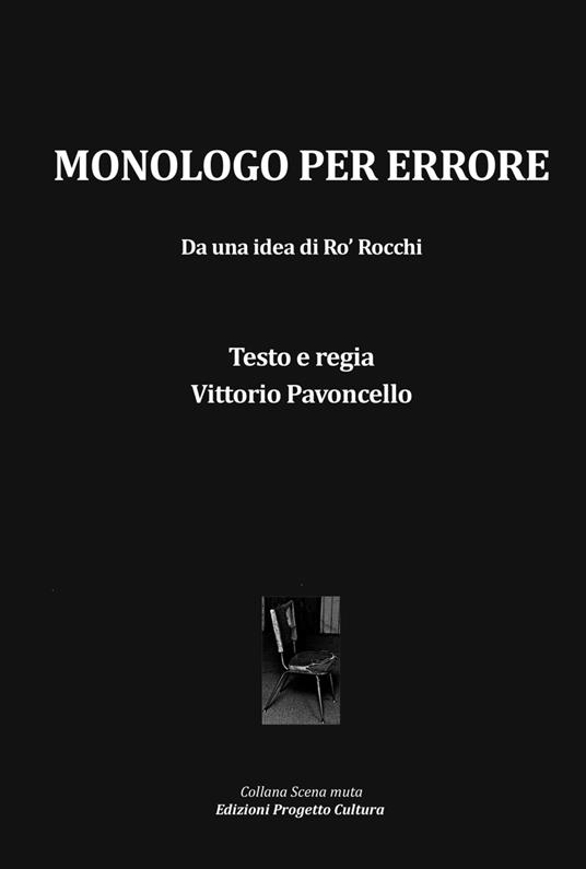 Monologo per errore. Da una idea di Ro' Rocchi - Vittorio Pavoncello - copertina