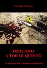 Omicidio a Tor di Quinto. Le indagini del Commissario Librandi