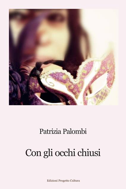 Con gli occhi chiusi - Patrizia Palombi - copertina