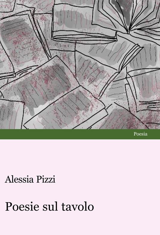 Poesie sul tavolo - Alessia Pizzi - copertina