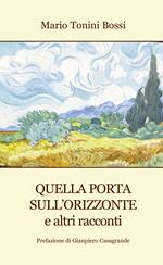 Quella porta sull'orizzonte e altri racconti