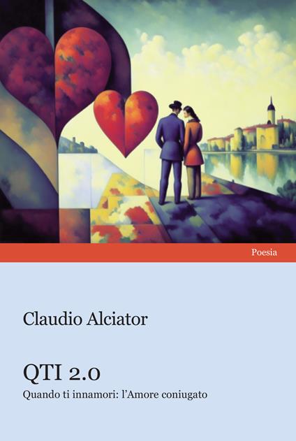 QTI 2.0. Quando ti innamori: l'amore coniugato - Claudio Alciator - copertina