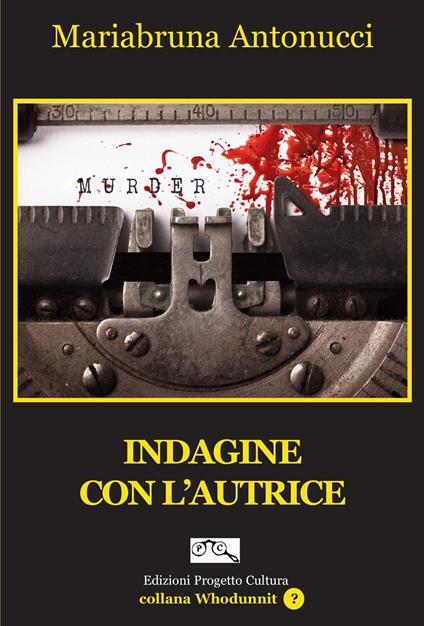 Indagine con l'autrice - Mariabruna Antonucci - copertina