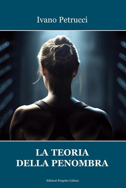 La teoria della penombra - Ivano Petrucci - copertina