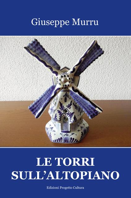 Le torri sull'altopiano - Giuseppe Murru - copertina