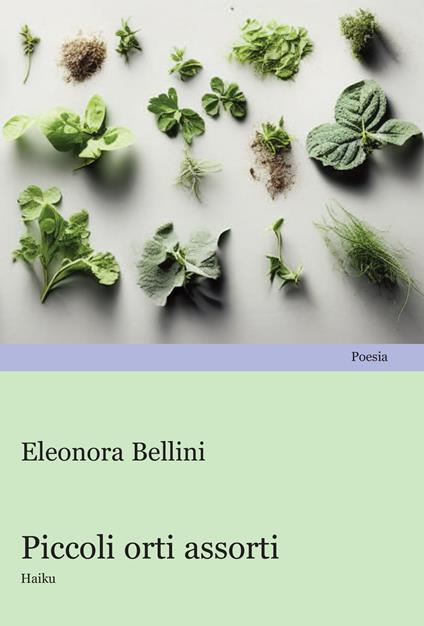 Piccoli orti assorti - Eleonora Bellini - copertina