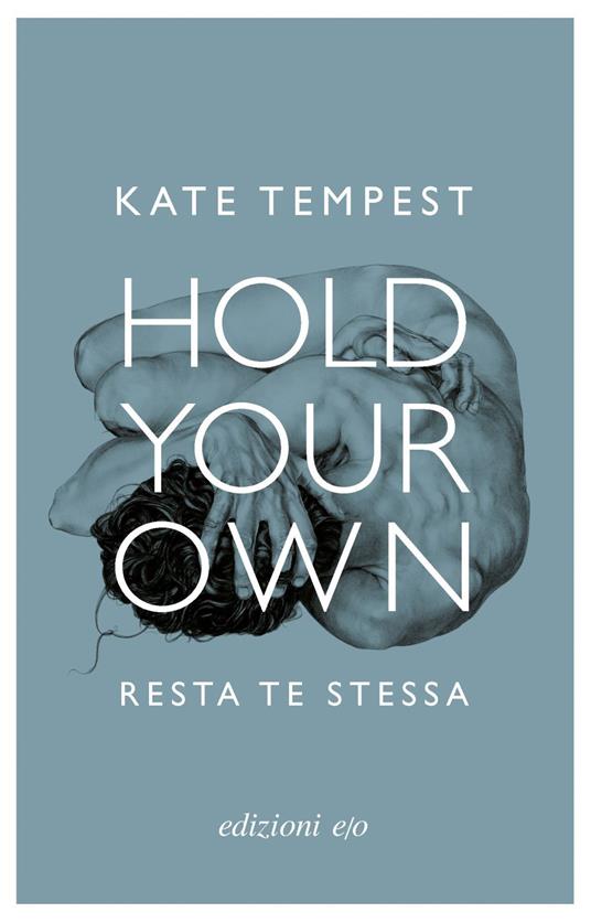 Hold your own-Resta te stessa. Testo inglese a fronte - Kate Tempest,Riccardo Duranti - ebook