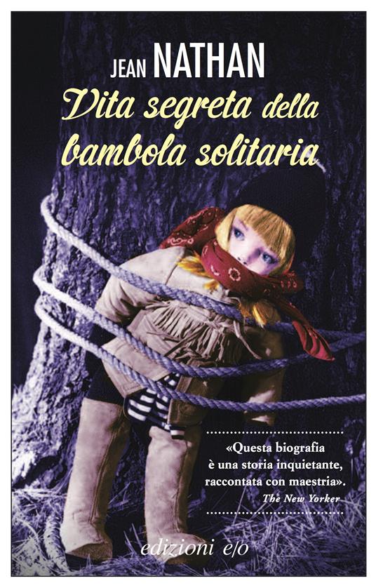 La vita segreta della bambola solitaria - Jean Nathan,Silvia Montis - ebook