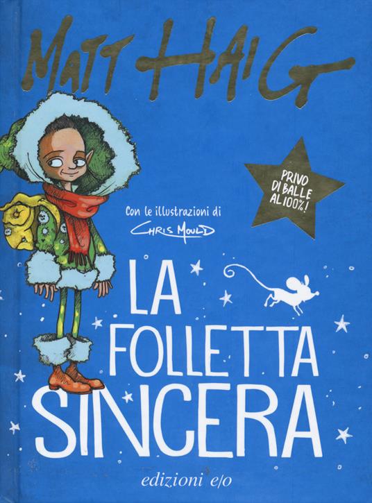 La folletta sincera - Matt Haig - Libro - E/O - | IBS