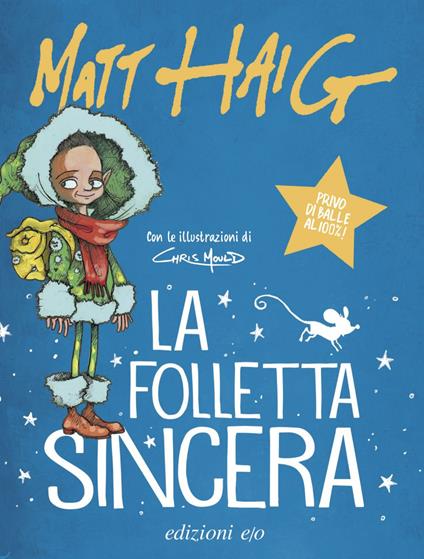 La folletta sincera. Ediz. illustrata - Matt Haig,Chris Mould,Riccardo Duranti - ebook