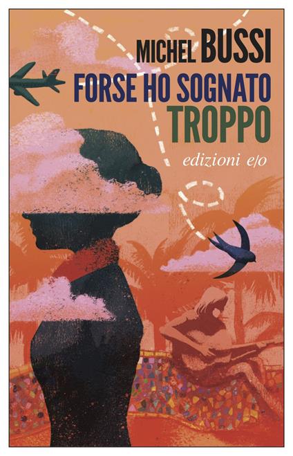 Forse ho sognato troppo - Michel Bussi,Alberto Bracci Testasecca - ebook