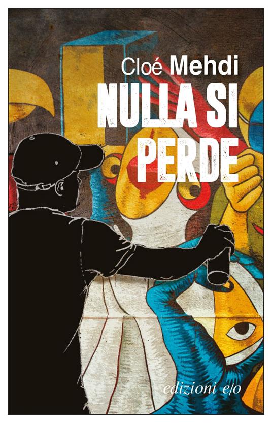 Nulla si perde - Cloé Mehdi,Giovanni Zucca - ebook