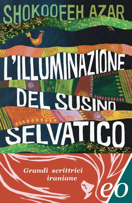 L' illuminazione del susino selvatico - Shokoofeh Azar,Silvia Montis - ebook